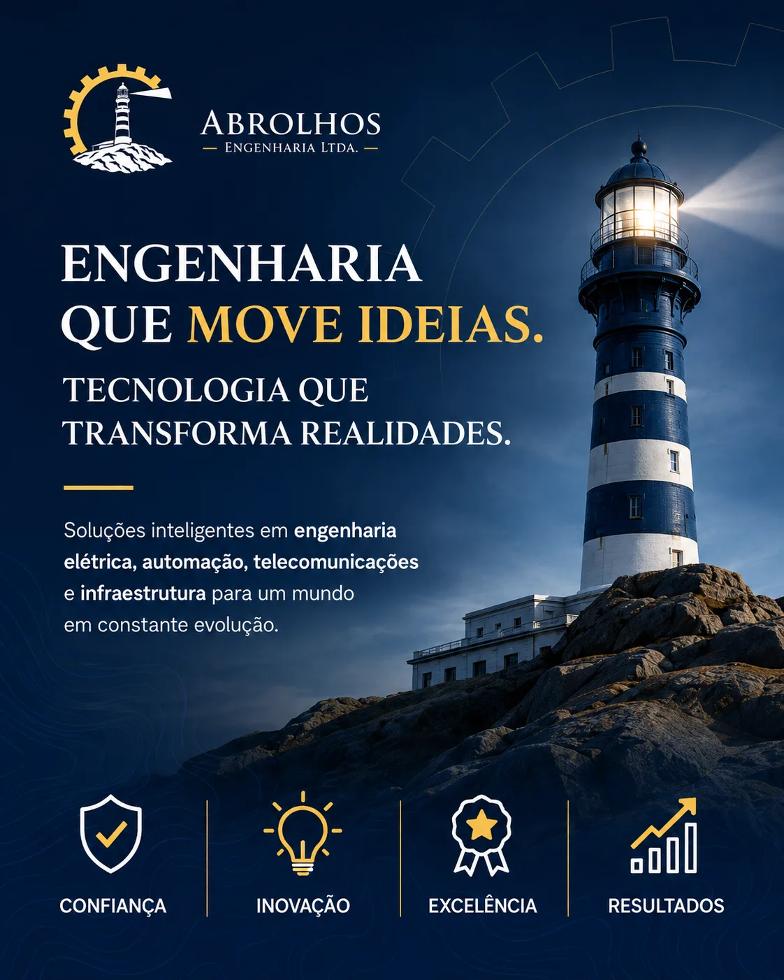 Post institucional da Abrolhos Engenharia com um farol iluminado e o título “Engenharia que move ideias. Tecnologia que transforma realidades.”, acompanhado dos pilares confiança, inovação, excelência e resultados
