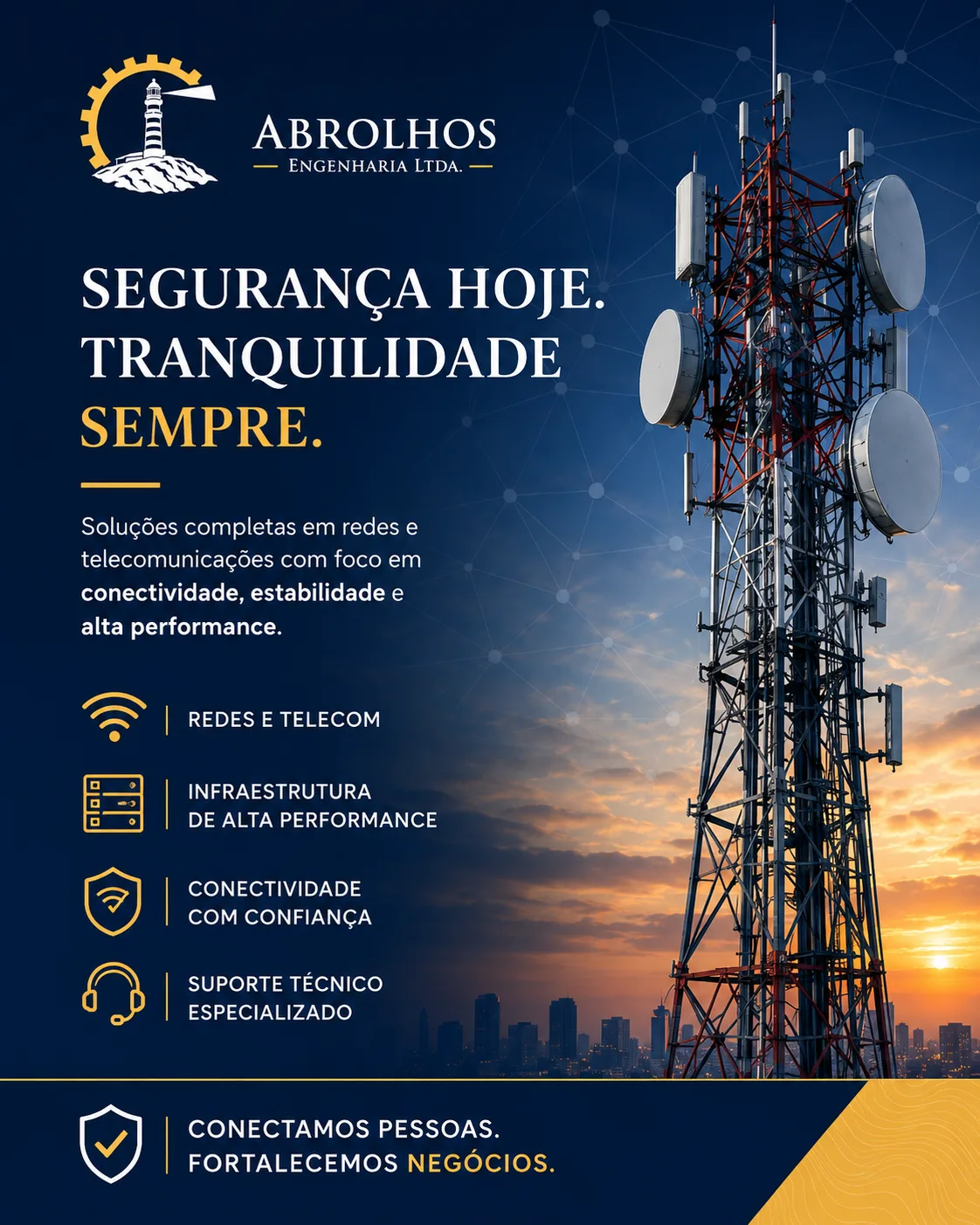 Post da Abrolhos Engenharia sobre redes e telecomunicações, com torre de transmissão ao pôr do sol e a chamada “Segurança hoje. Tranquilidade sempre.”